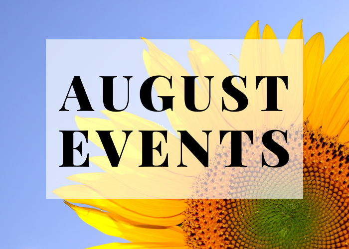 August Upcoming Events!